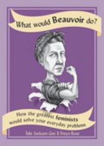 What Would Beauvoir Do?