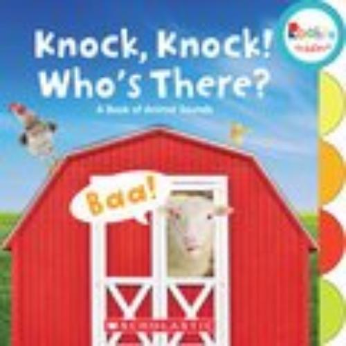 Knock, Knock! Who's There? : A Book Of Animal Sounds