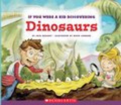 If You Were A Kid Discovering Dinosaurs