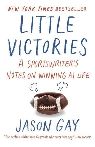Little Victories : Perfect Rules For Imperfect Living