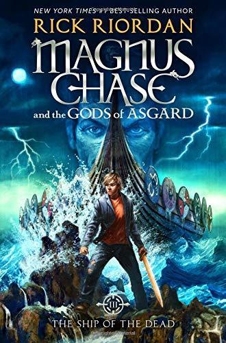 The Ship Of The Dead: Magnus Chase And The Gods Of Asgard