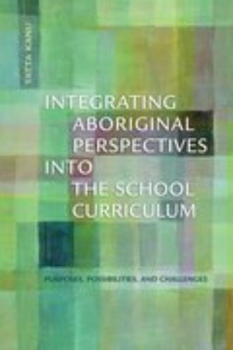 Integrating Aboriginal Perspectives Into The School Curricul