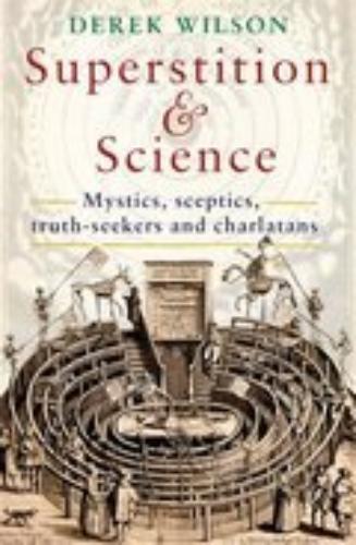 Superstition And Science, 1450-1750