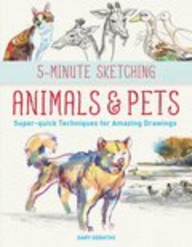 5-Minute Sketching -- Animals And Pets