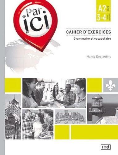 Par Ici - Cahier D'exercises A2/ 3-4